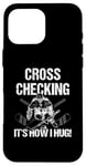 Coque pour iPhone 16 Pro Max Cross Checking It's How I Hug Joueur de hockey sur glace