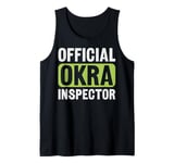 Official Okra Inspector Design for an Okra lover Tank Top