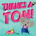 Thanks a Ton! (A Hello!Lucky Book) (inbunden, eng)