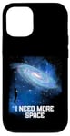 Coque pour iPhone 12/12 Pro J'ai besoin d'espace Ciel nocturne Astronomie Science