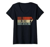 Womens Bold Bolder Boulderer Boulder Bouldering V-Neck T-Shirt