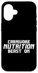 iPhone 16 Carnivore Nutrition Beast On Protein Diet Strength Case