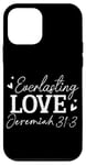 iPhone 12 mini Everlasting Love Jeremiah 31 3 Inspirational Bible Verse Case