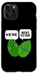 iPhone 11 Pro We're Mint To Be Funny Food Pun Case