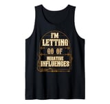 I'm Letting Go Of Negative Influences Positive Outlook Tank Top