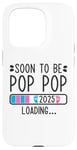 Coque pour iPhone 15 Pro Soon to Be Pop Pop 2025 Loading Annonce de grossesse 2025