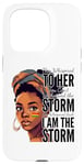 iPhone 15 Pro I Am The Storm - Black History Month - Messy Bun Girl Case