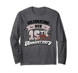 15th Wedding Anniversary Celebrating 15 Years Matching Gift Long Sleeve T-Shirt