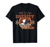 There is a new Sheriff in Town Southern West Wild Western T-Shirt