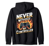 Never Without My Controller Retrogaming Video Game Gift Zip Hoodie