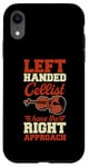 iPhone XR Left Handed Cellist Have The Right Approach Case