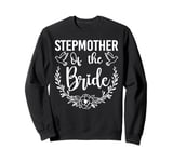 Stepmother Of The Bride Bridal Shower Wedding Party Sweatshirt