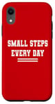 iPhone XR Small Steps Every Day Towards Goals & Dreams Case