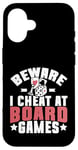 Coque pour iPhone 16 Beware i cheat on Board Games Night