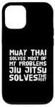 Coque pour iPhone 12/12 Pro Muai Thai drôle résout mes problèmes Jiu Jitsu résout le reste