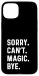 iPhone 15 Plus Sorry Can't Magic Bye - Magician Trick Show Card Mystical Case