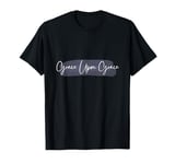 Grace Upon Grace John 1:16 Christian Bible Verses Jesus T-Shirt