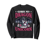 Dragon Sorry My Dragon Ate Your Unicorn Sweatshirt