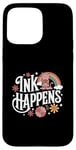 iPhone 15 Pro Max Funny Tattoo Quote Ink Humor Funny Tattoo Case