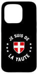 Coque pour iPhone 15 Pro Humour Savoie Je suis de la Yaute Drapeau savoyard