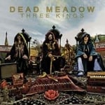 Dead Meadow - Three Kings (LP)