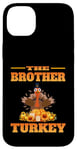 iPhone 14 Plus THE DAD BROTHER FUNNY THANKSGIVING HUMOR MATCHING FAMILY Case