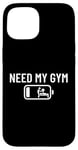 Coque pour iPhone 15 Batterie faible Need My Gym Funny Personal Trainer