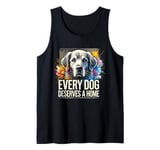 Dog Rescue Every Dog Deserves A Home Tank Top