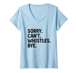 Womens Sorry Can't Whistle Bye Referee Referees Game Sports V-Neck T-Shirt