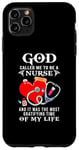 iPhone 11 Pro Max God called me to be a nurse it was the most gratifying time Case