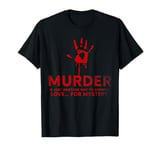 Murder Mystery Dinner Party Mystery Dinner T-Shirt