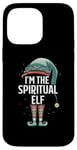 iPhone 14 Pro Max I'm The Spiritual Elf Christmas Spirituality Matching Pajama Case