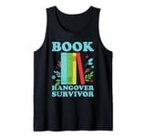 Book Hangover Survivor Funny Reading Design Tank Top