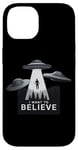 iPhone 14 I Want to Believe UFO Alien Abduction Funny Alien Lover Area Case