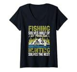 Womens Fishing Solves Half of My Problems, Hunting Solves the Rest V-Neck T-Shirt