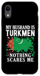Coque pour iPhone XR Drapeau du Turkménistan « My Husband Is Turkmen Nothing Scares Me »