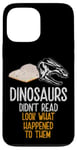 Coque pour iPhone 13 Pro Max Les dinosaures n'ont pas lu, regardez ce qui leur est arrivé, Bookworm