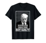 Donald Trump Police Mugshot Not Guilty President Legend T-Shirt