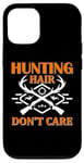 Coque pour iPhone 14 Hunting Hair Don't Care Hunter Life Adventure Nature Lover