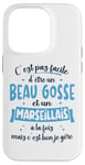 Coque pour iPhone 14 Pro Marseillais Idée Cadeau Humour Anniversaire Beau Gosse