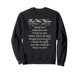 Three Wise Women Funny Wise Men Christmas Sweatshirt