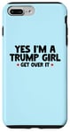 Coque pour iPhone 7 Plus/8 Plus Femmes Yes I'm a Trump Girl - Trump Won Get Over It