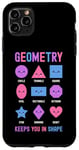 iPhone 11 Pro Max Geometry Keeps You In Shape Funny School Jokes For Kids Case