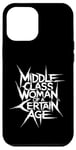 iPhone 12 Pro Max Middle Class Woman Of A Certain Age Case