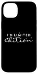 iPhone 14 Plus I am Limited Edition Positive Self-Esteem I am Unique Case