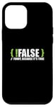 Coque pour iPhone 12 mini Programmeur programmation blague faux drôle parce que c'est vrai