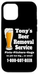 Coque pour iPhone 12/12 Pro Tony's Beer Removal Service Anthony Buveur amusant pour amateur de bière