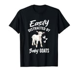 Easily distracted by Baby Goats Farm Funny Goat Lover T-Shirt