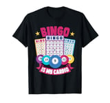 Funny Bingo Player Quote Game Night Bingo Is My Cardio T-Shirt