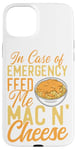 iPhone 15 Plus Mac And Cheese In Case Of Emergency Feed Me Mac & Cheese Case